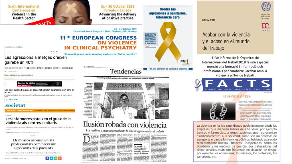 El Vè informe de la Organització Internacional del Treball 2018 fa una especial menció a la formació i informació dels professionals per combatre i acabar amb la violència al lloc de treball.