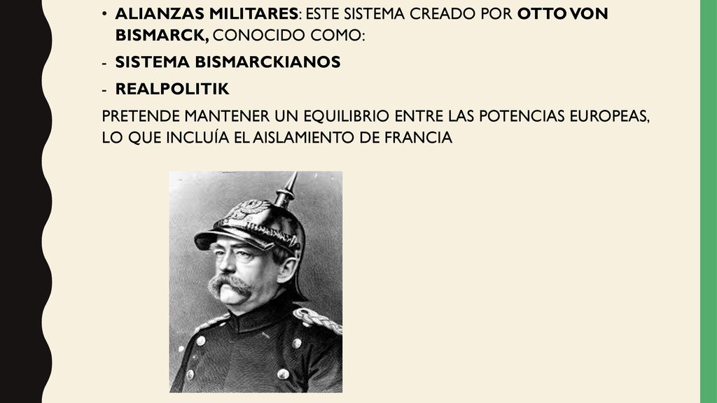 ALIANZAS MILITARES: ESTE SISTEMA CREADO POR OTTO VON BISMARCK, CONOCIDO COMO: