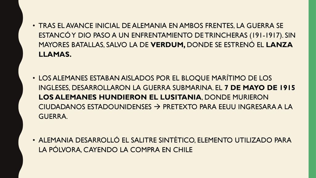TRAS EL AVANCE INICIAL DE ALEMANIA EN AMBOS FRENTES, LA GUERRA SE ESTANCÓ Y DIO PASO A UN ENFRENTAMIENTO DE TRINCHERAS ( ). SIN MAYORES BATALLAS, SALVO LA DE VERDUM, DONDE SE ESTRENÓ EL LANZA LLAMAS.