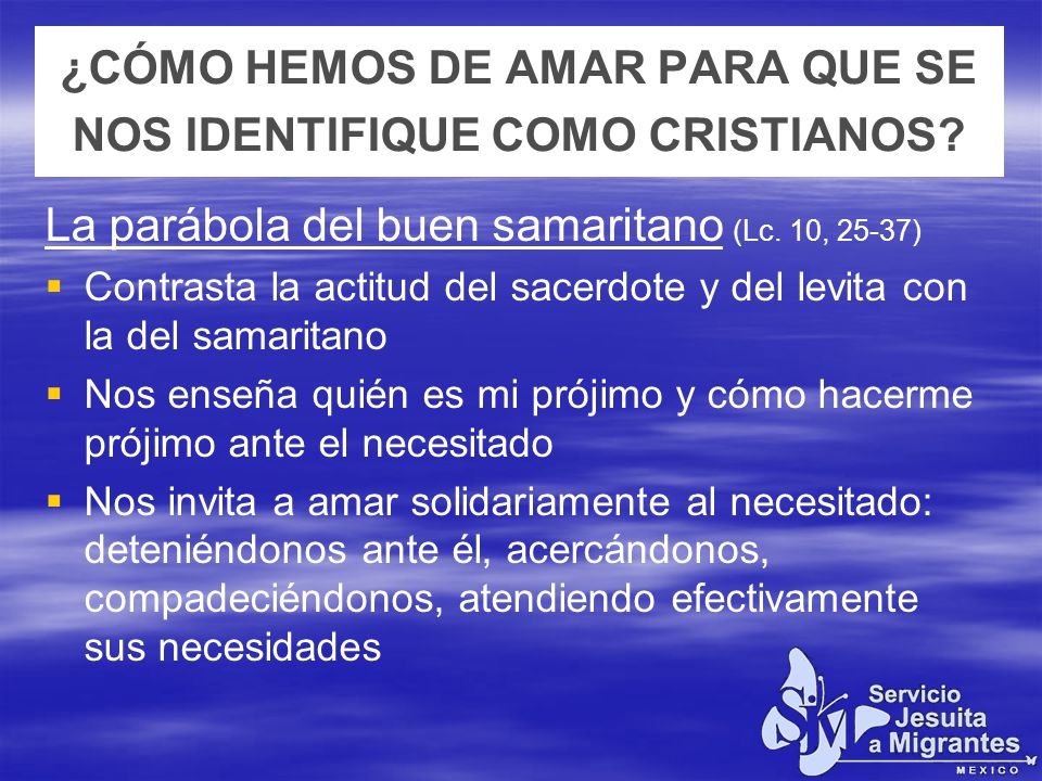 ¿CÓMO HEMOS DE AMAR PARA QUE SE NOS IDENTIFIQUE COMO CRISTIANOS