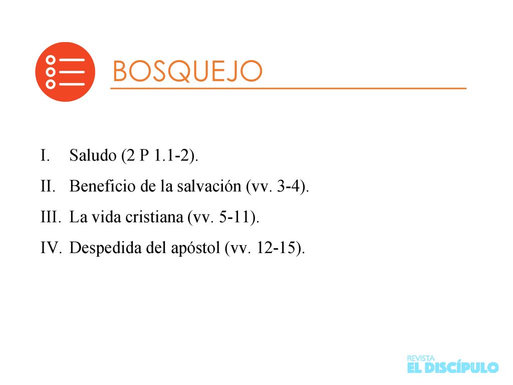 BOSQUEJO Saludo (2 P 1.1-2). Beneficio de la salvación (vv. 3-4).