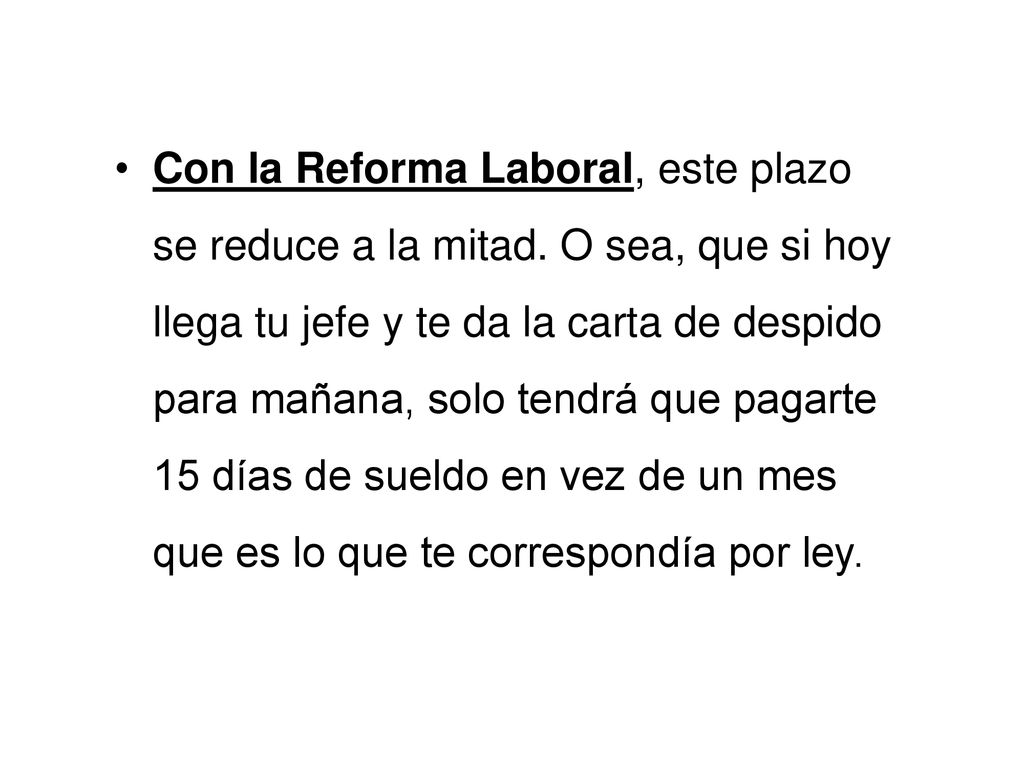 Con la Reforma Laboral, este plazo se reduce a la mitad