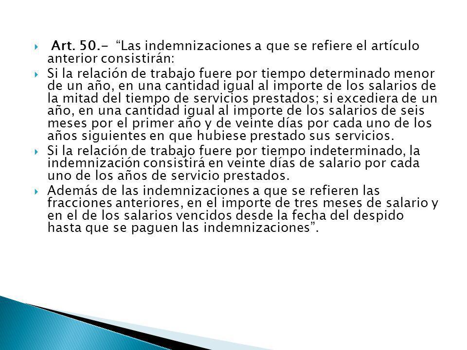 Art Las indemnizaciones a que se refiere el artículo anterior consistirán:
