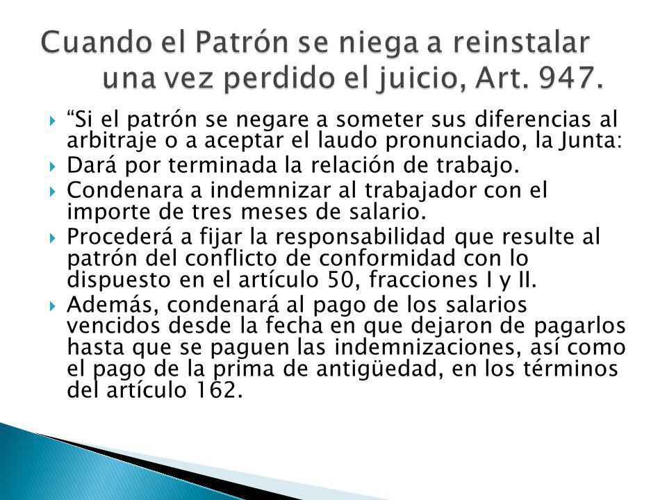 Cuando el Patrón se niega a reinstalar una vez perdido el juicio, Art