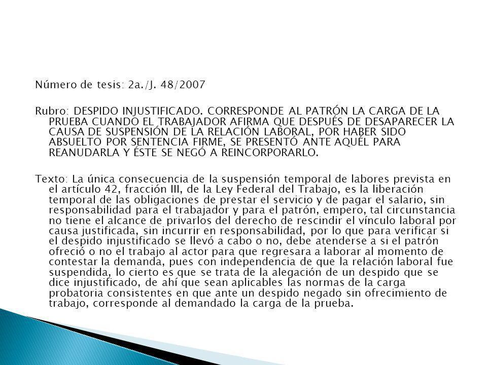 Número de tesis: 2a. /J. 48/2007 Rubro: DESPIDO INJUSTIFICADO