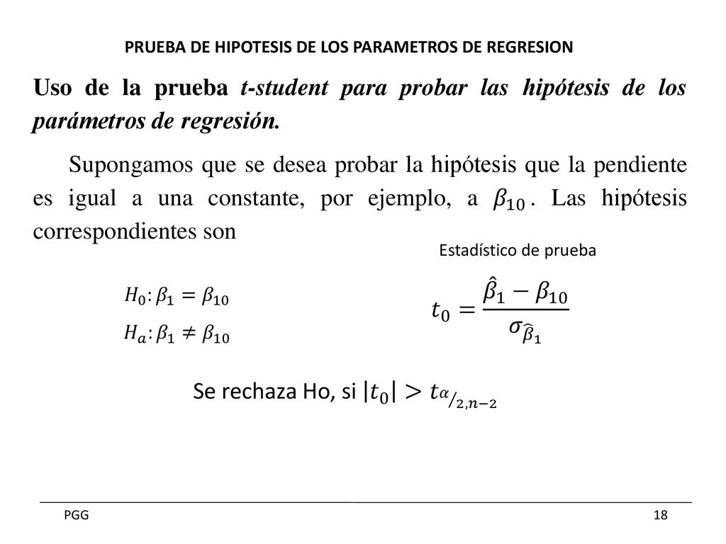 Se rechaza Ho, si 𝑡 0 > 𝑡 𝛼 2,𝑛−2