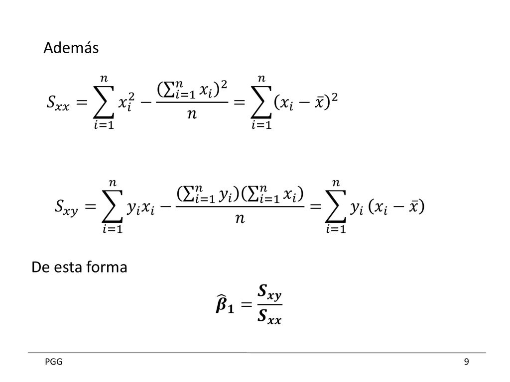 Además 𝑆 𝑥𝑥 = 𝑖=1 𝑛 𝑥 𝑖 2 − 𝑖=1 𝑛 𝑥 𝑖 2 𝑛 = 𝑖=1 𝑛 𝑥 𝑖 − 𝑥 2.