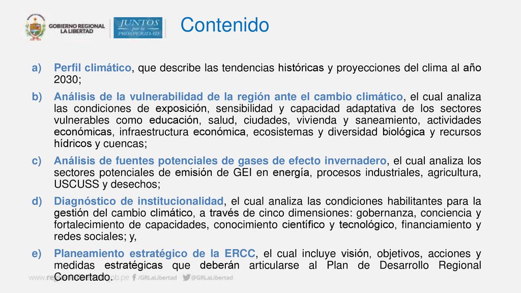 Contenido Perfil climático, que describe las tendencias históricas y proyecciones del clima al año 2030;