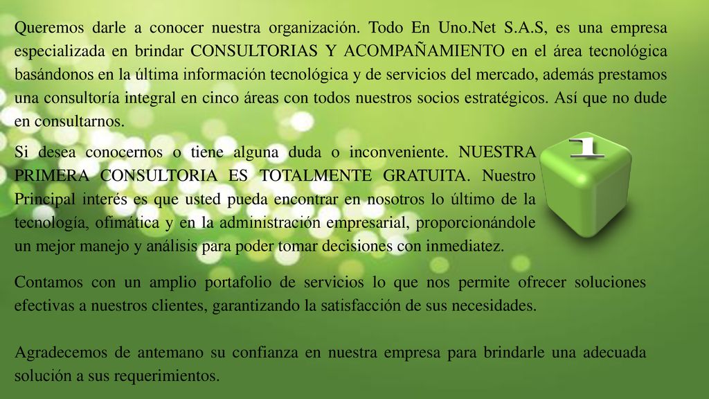 Queremos darle a conocer nuestra organización. Todo En Uno. Net S. A