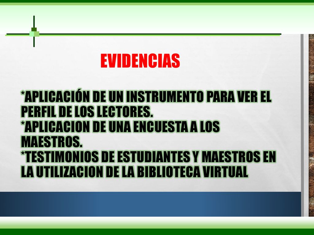 EVIDENCIAS *APLICACIÓN DE UN INSTRUMENTO PARA VER EL PERFIL DE LOS LECTORES.