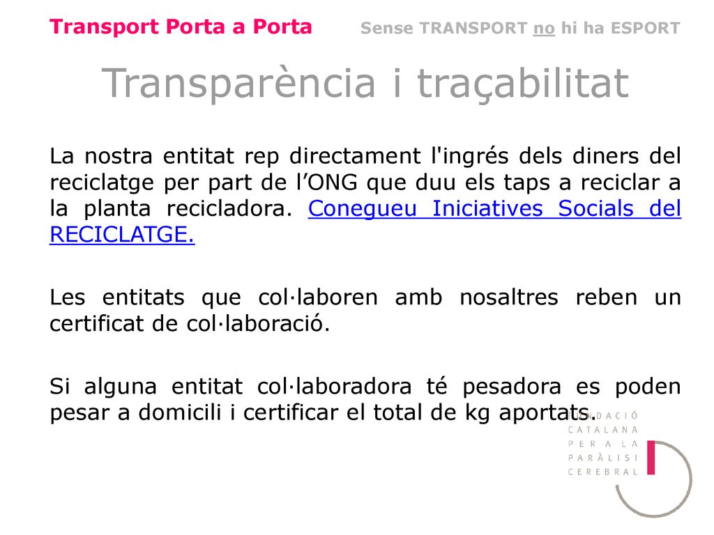 Transport Porta a Porta Sense TRANSPORT no hi ha ESPORT