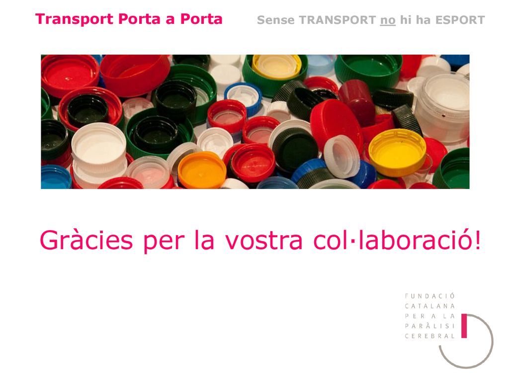 Transport Porta a Porta Sense TRANSPORT no hi ha ESPORT