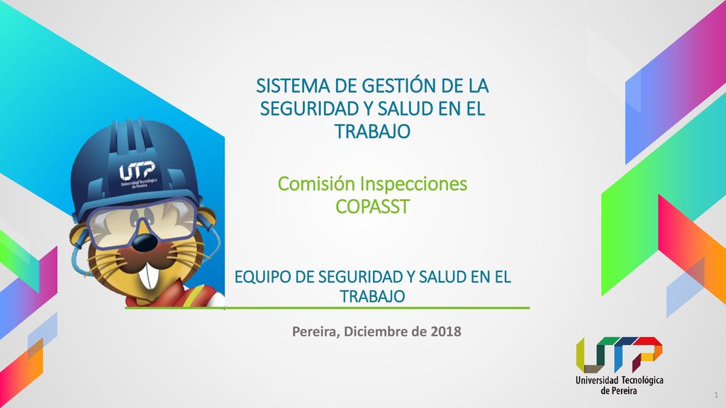 SISTEMA DE GESTIÓN DE LA SEGURIDAD Y SALUD EN EL TRABAJO Comisión Inspecciones COPASST EQUIPO DE SEGURIDAD Y SALUD EN EL TRABAJO