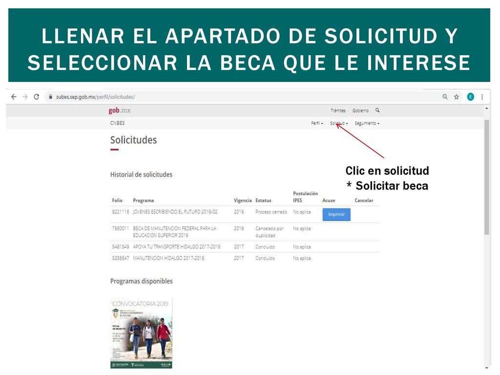 LLENAR EL APARTADO DE SOLICITUD Y SELECCIONAR LA BECA QUE LE INTERESE