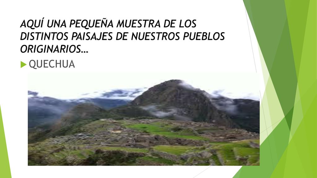 AQUÍ UNA PEQUEÑA MUESTRA DE LOS DISTINTOS PAISAJES DE NUESTROS PUEBLOS ORIGINARIOS…