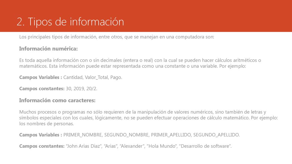 2. Tipos de información Información numérica: