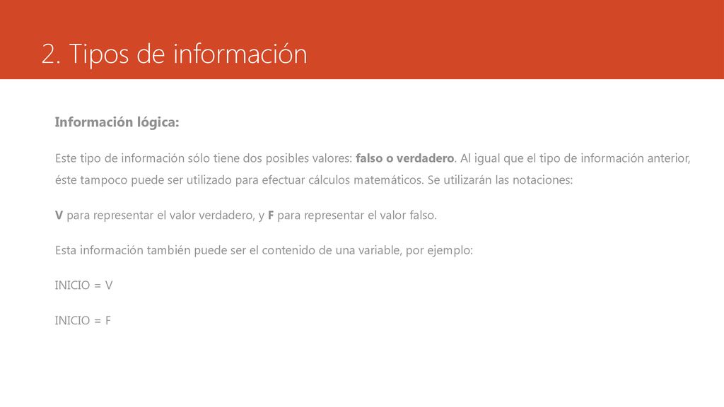2. Tipos de información Información lógica: