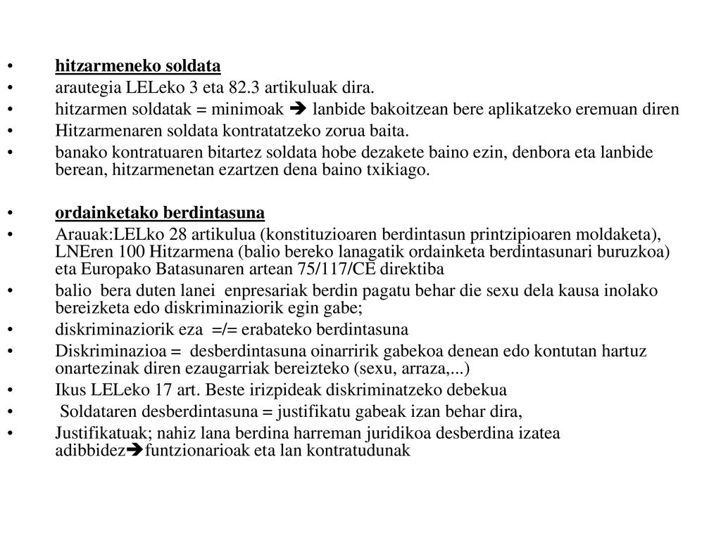 hitzarmeneko soldata arautegia LELeko 3 eta 82.3 artikuluak dira. hitzarmen soldatak = minimoak  lanbide bakoitzean bere aplikatzeko eremuan diren.