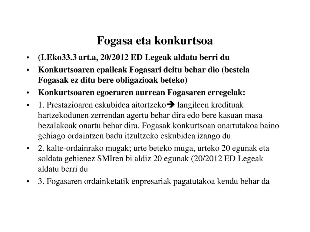 Fogasa eta konkurtsoa (LEko33.3 art.a, 20/2012 ED Legeak aldatu berri du.