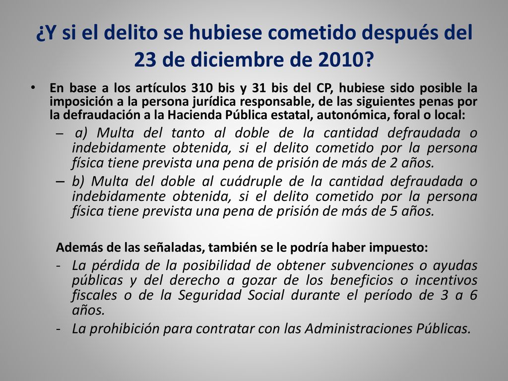 ¿Y si el delito se hubiese cometido después del 23 de diciembre de 2010