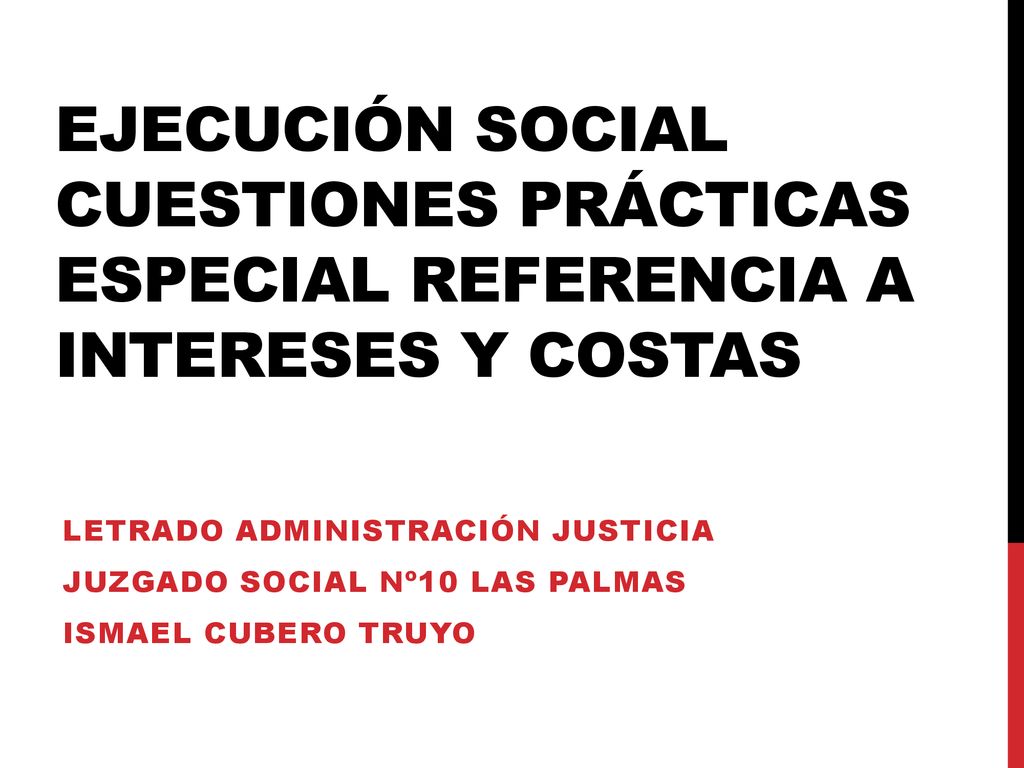 EJECUCIÓN SOCIAL CUESTIONES PRÁCTICAS ESPECIAL REFERENCIA A INTERESES Y COSTAS