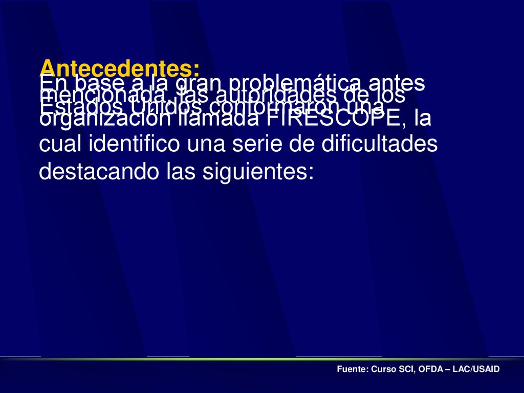Estados Unidos conformaron una organización llamada FIRESCOPE, la