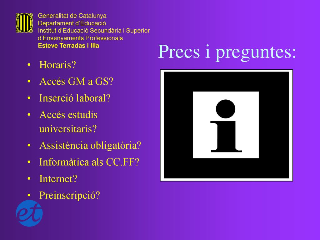 Precs i preguntes: Horaris Accés GM a GS Inserció laboral