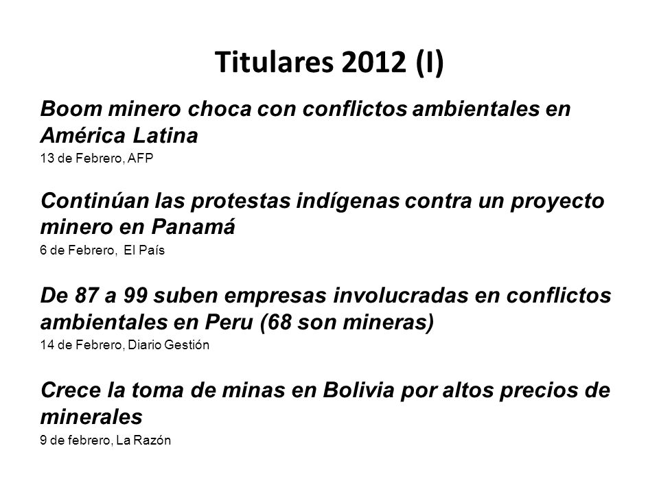 Titulares 2012 (I) Boom minero choca con conflictos ambientales en América Latina. 13 de Febrero, AFP.