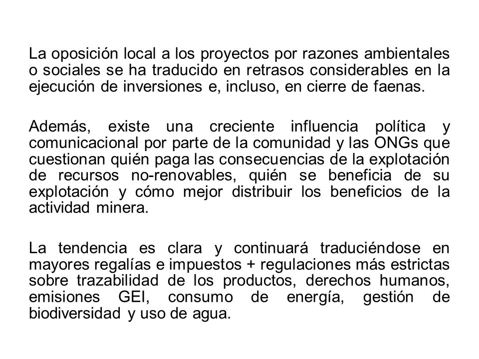 La oposición local a los proyectos por razones ambientales o sociales se ha traducido en retrasos considerables en la ejecución de inversiones e, incluso, en cierre de faenas.