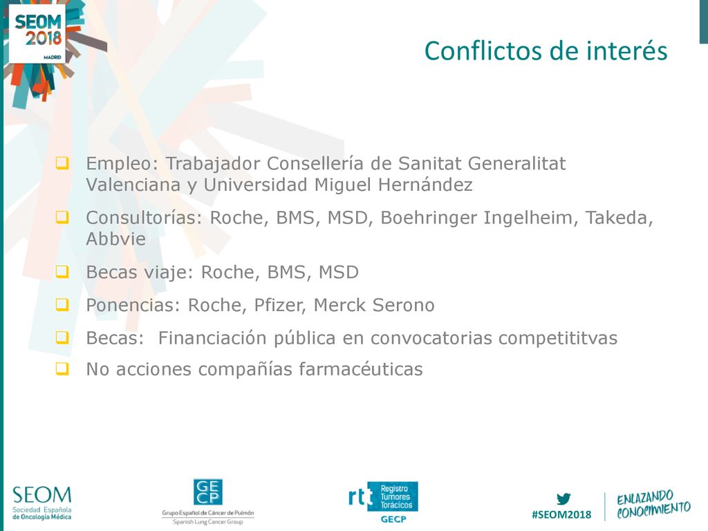 Conflictos de interés Empleo: Trabajador Consellería de Sanitat Generalitat Valenciana y Universidad Miguel Hernández.