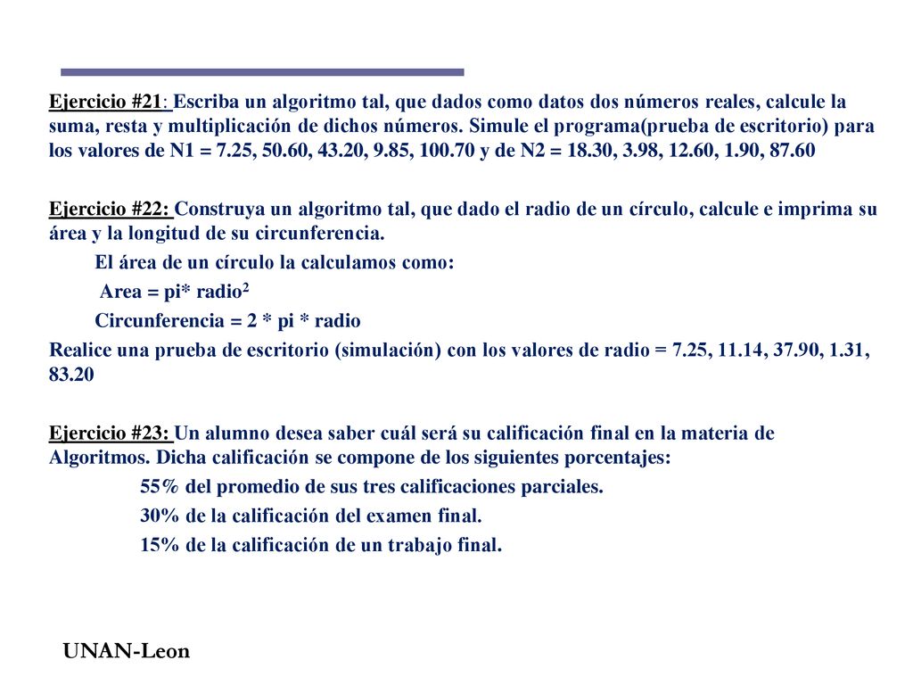 Ejercicio #21: Escriba un algoritmo tal, que dados como datos dos números reales, calcule la suma, resta y multiplicación de dichos números.