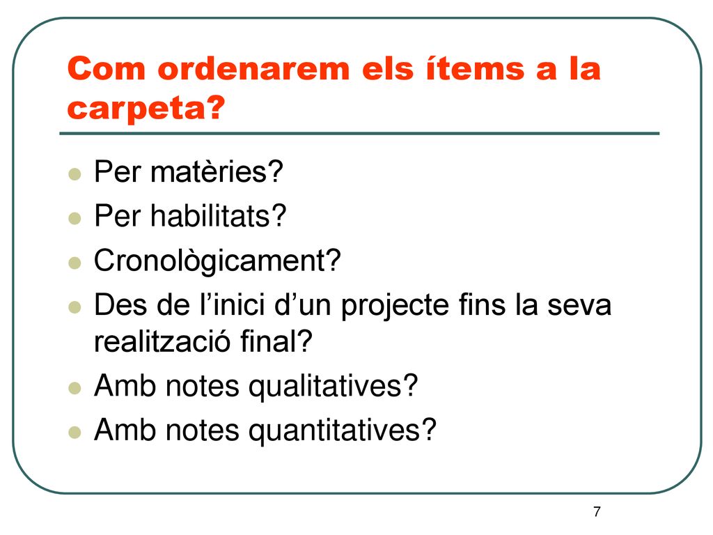 Com ordenarem els ítems a la carpeta