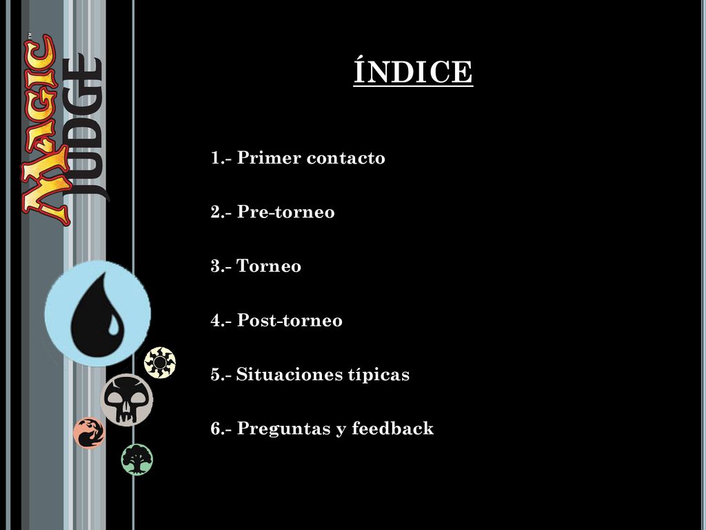 ÍNDICE 1.- Primer contacto 2.- Pre-torneo 3.- Torneo 4.- Post-torneo