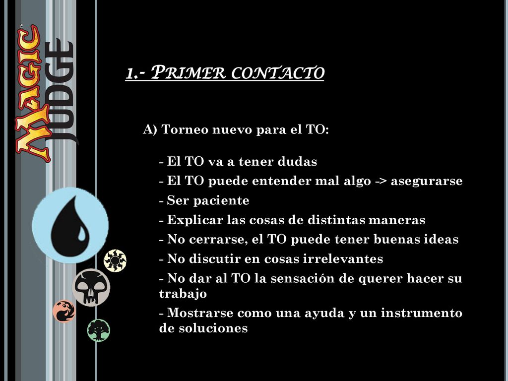 1.- Primer contacto A) Torneo nuevo para el TO: