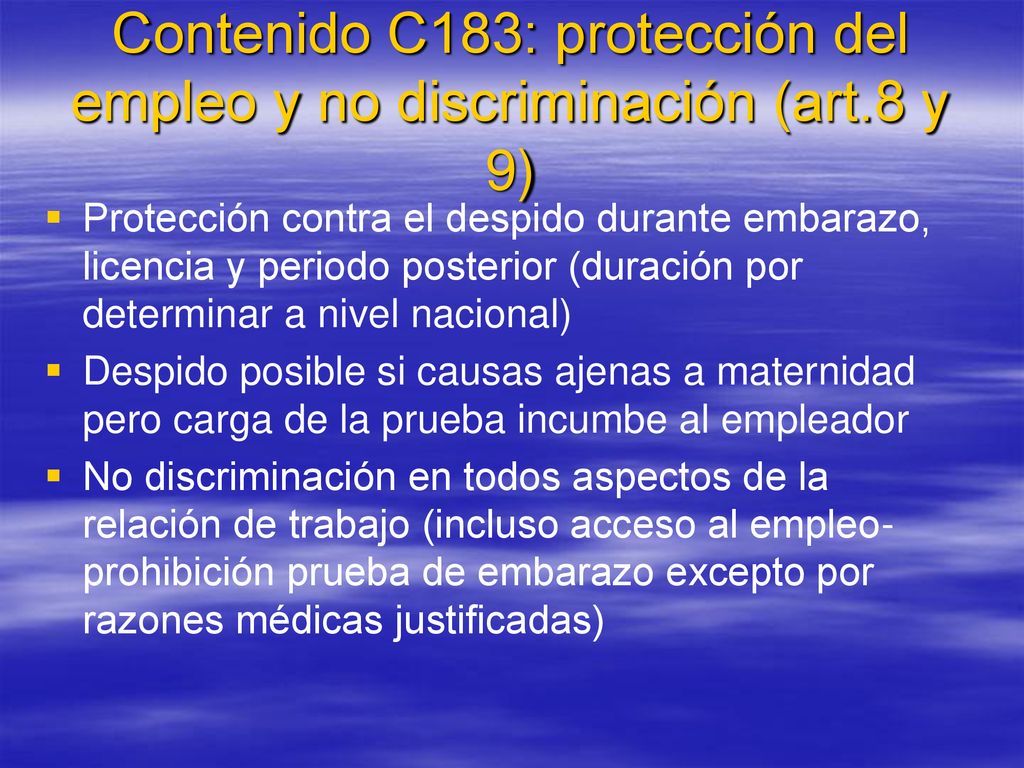 Contenido C183: protección del empleo y no discriminación (art.8 y 9)