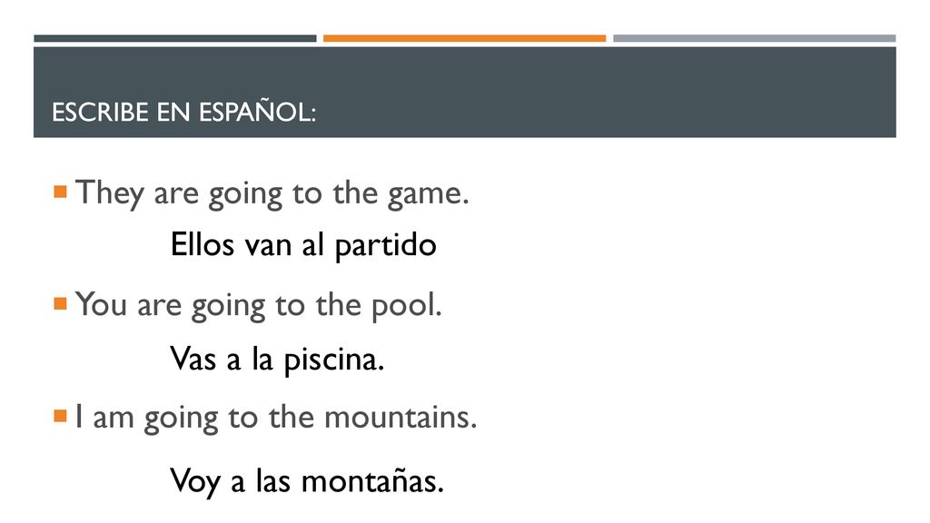 They are going to the game. You are going to the pool.