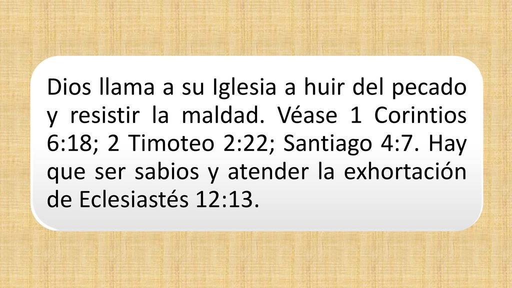 Dios llama a su Iglesia a huir del pecado y resistir la maldad