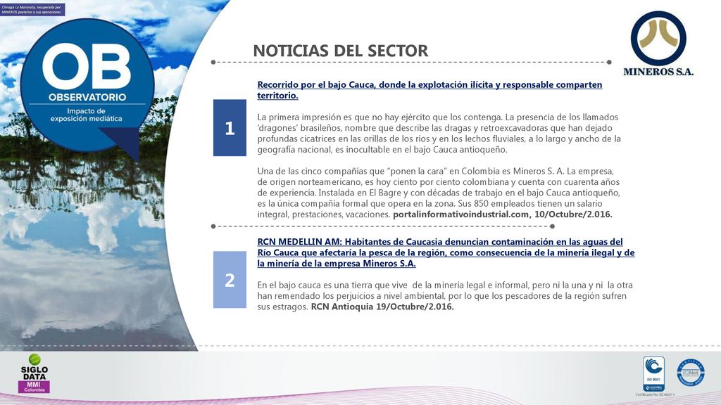 NOTICIAS DEL SECTOR Recorrido por el bajo Cauca, donde la explotación ilícita y responsable comparten territorio.