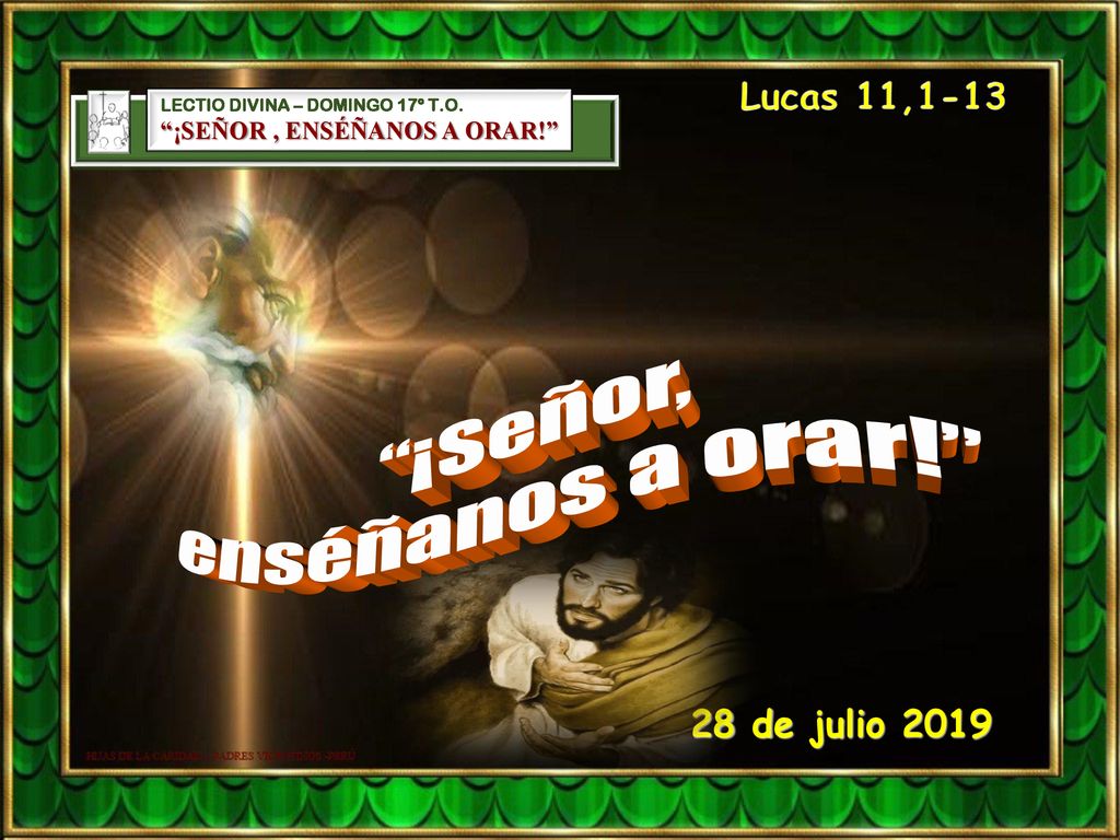 ¡Señor, enséñanos a orar! Lucas 11, de julio 2019