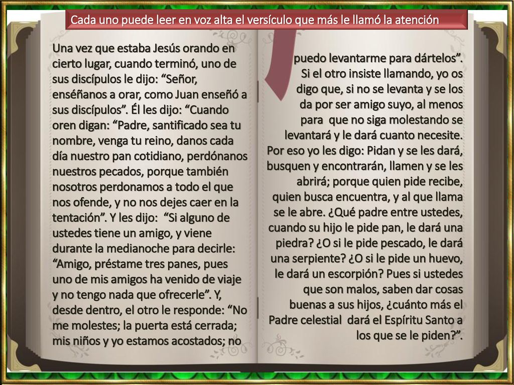 Cada uno puede leer en voz alta el versículo que más le llamó la atención