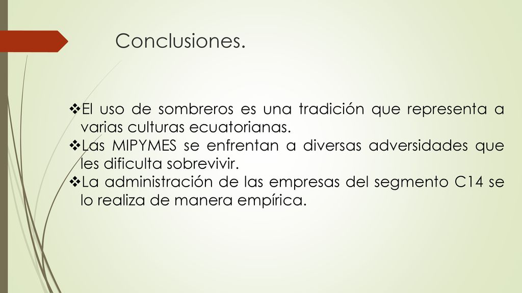 Conclusiones. El uso de sombreros es una tradición que representa a varias culturas ecuatorianas.