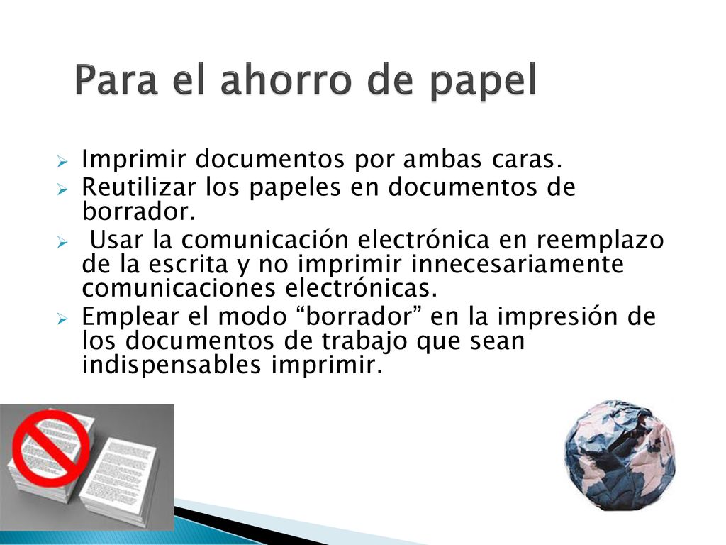 Para el ahorro de papel Imprimir documentos por ambas caras.