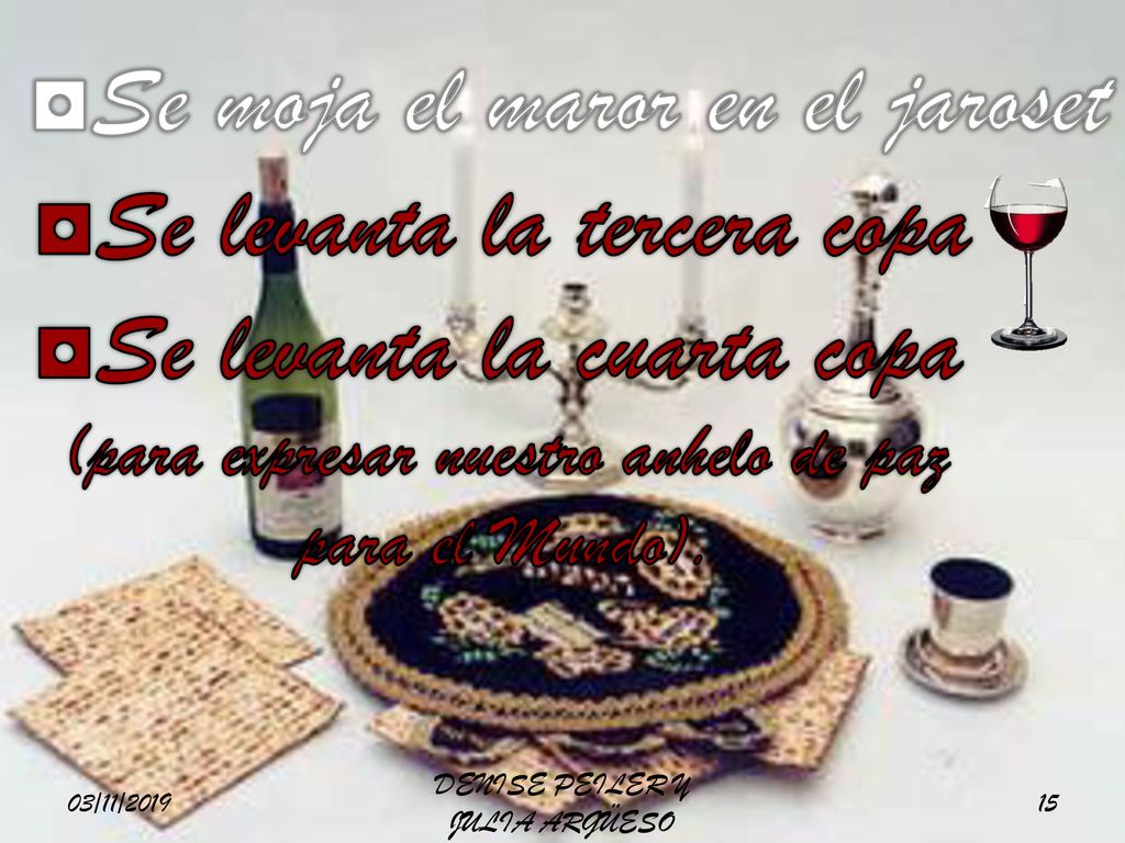 ◘Se moja el maror en el jaroset ◘Se levanta la tercera copa