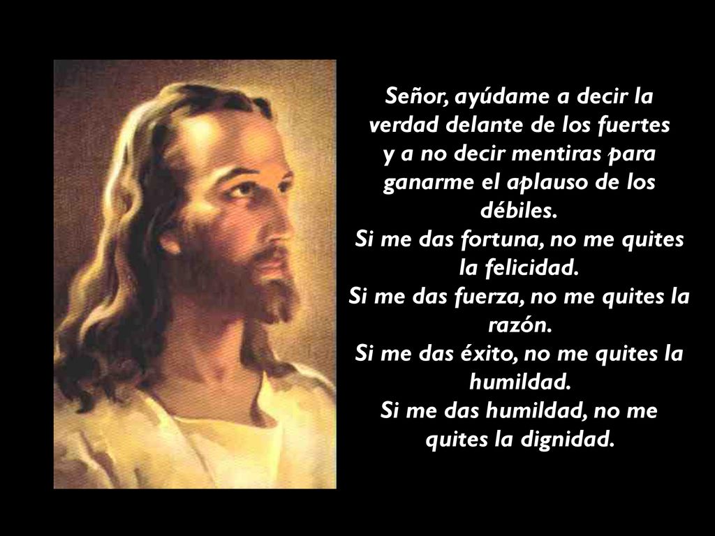 Señor, ayúdame a decir la verdad delante de los fuertes