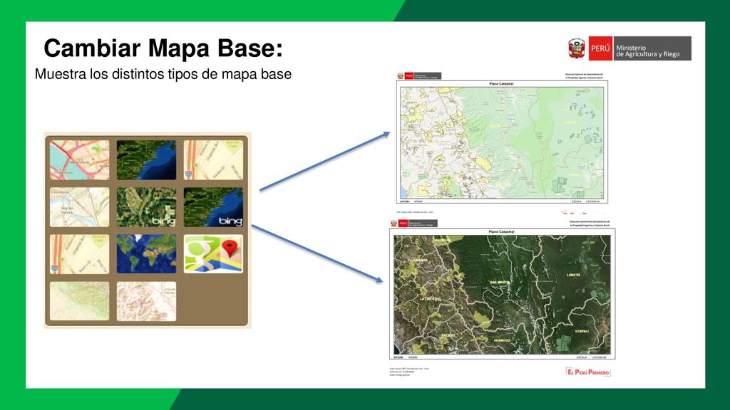Cambiar Mapa Base: Muestra los distintos tipos de mapa base