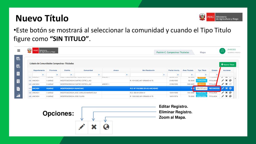 Nuevo Título Este botón se mostrará al seleccionar la comunidad y cuando el Tipo Titulo figure como SIN TITULO .