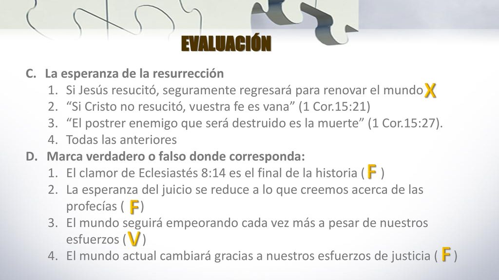X F F V F EVALUACIÓN La esperanza de la resurrección