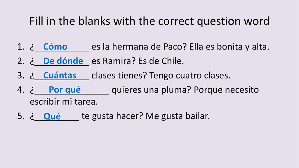 Fill in the blanks with the correct question word