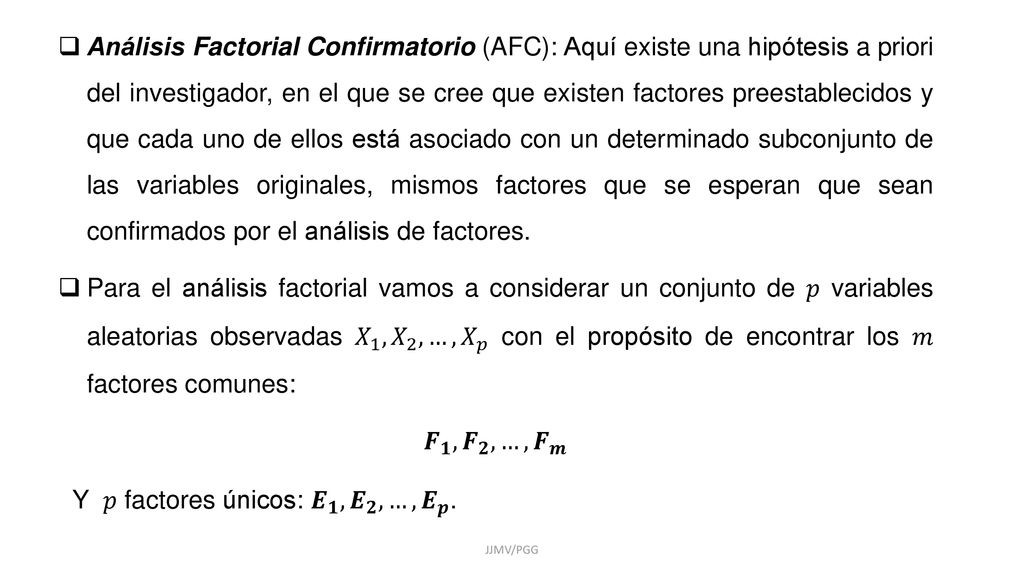Y 𝑝 factores únicos: 𝑬 𝟏 , 𝑬 𝟐 ,…, 𝑬 𝒑 .