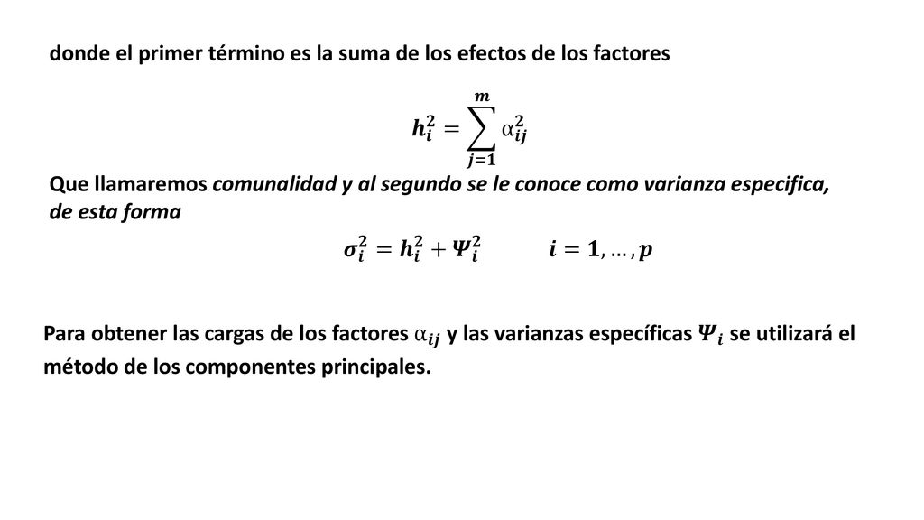 donde el primer término es la suma de los efectos de los factores